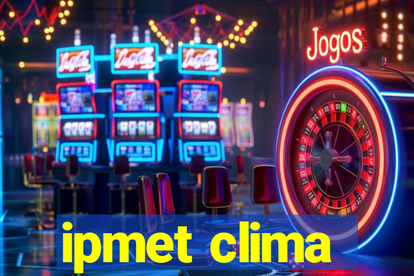 ipmet clima