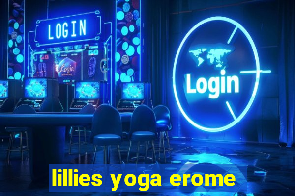 lillies yoga erome