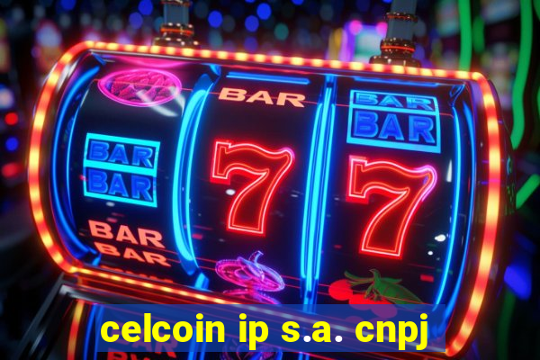 celcoin ip s.a. cnpj