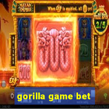 gorilla game bet