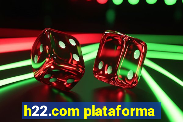 h22.com plataforma