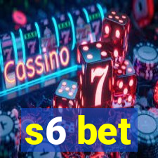 s6 bet