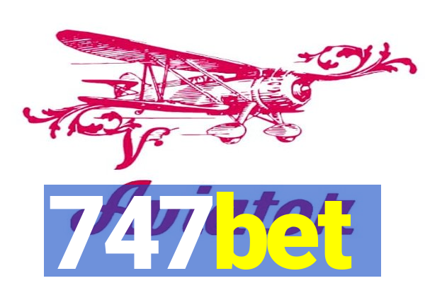 747bet