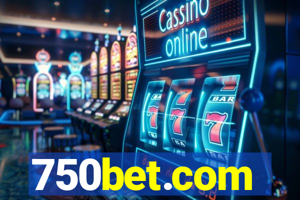 750bet.com