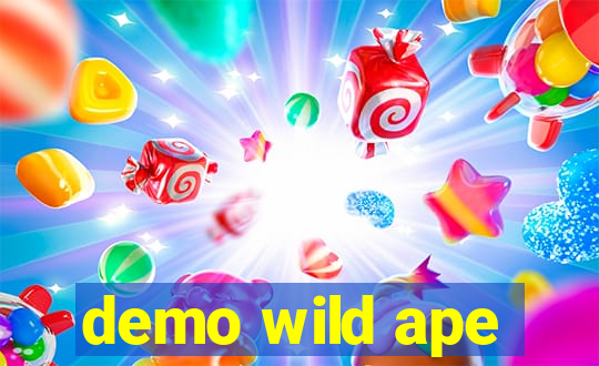 demo wild ape