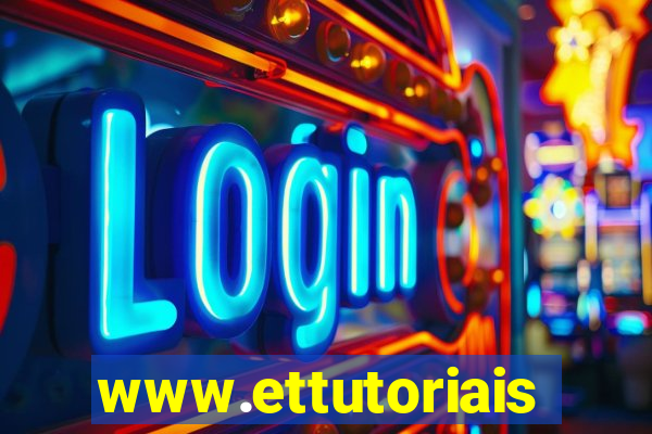 www.ettutoriais.com