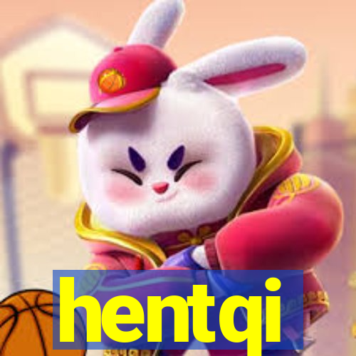 hentqi