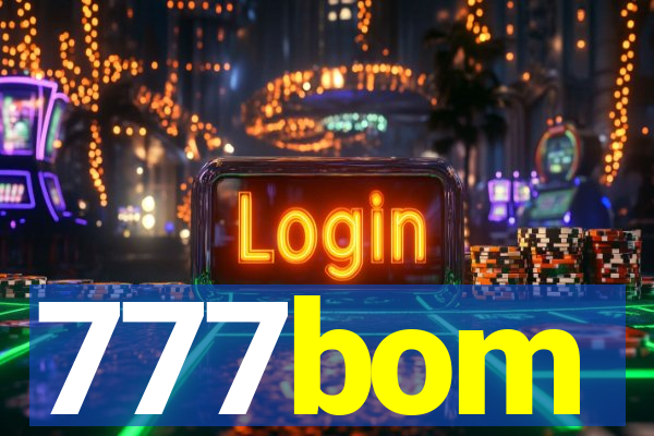 777bom