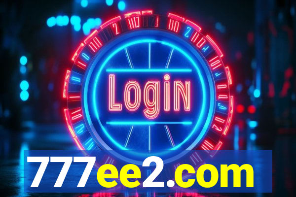 777ee2.com