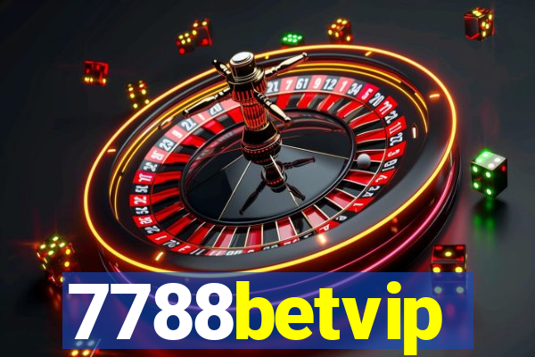 7788betvip