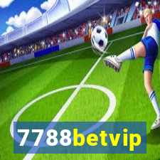 7788betvip