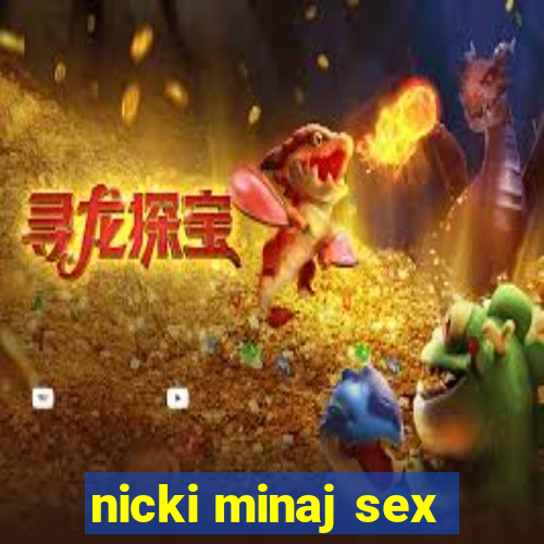 nicki minaj sex