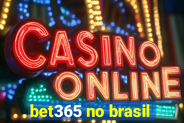 bet365 no brasil