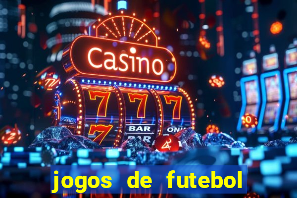 jogos de futebol com dinheiro infinito