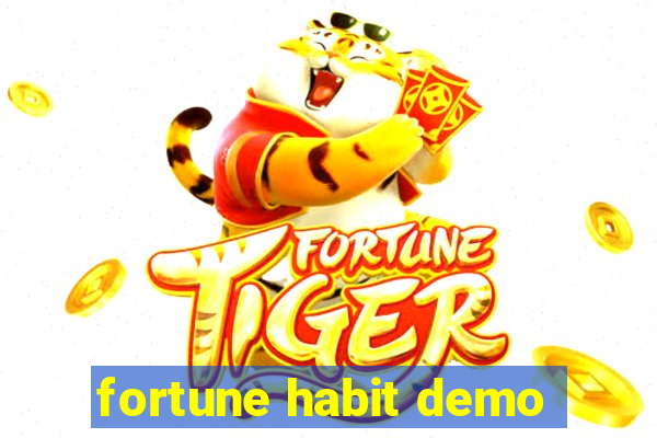 fortune habit demo