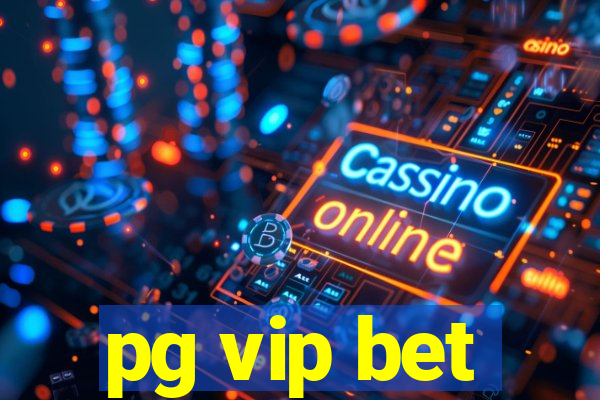 pg vip bet