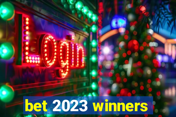 bet 2023 winners