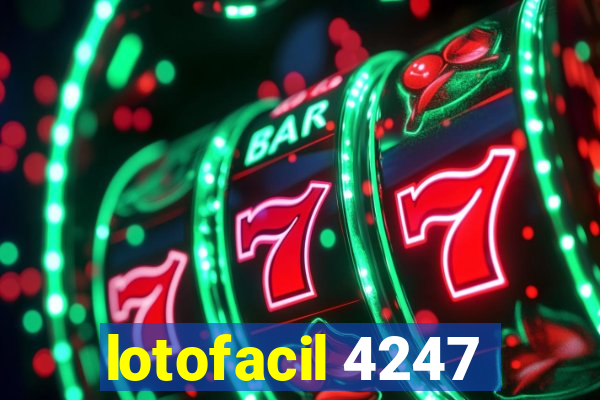 lotofacil 4247