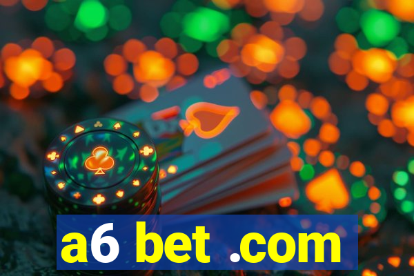 a6 bet .com