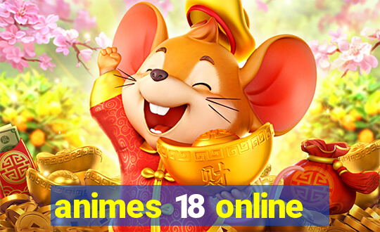 animes 18 online