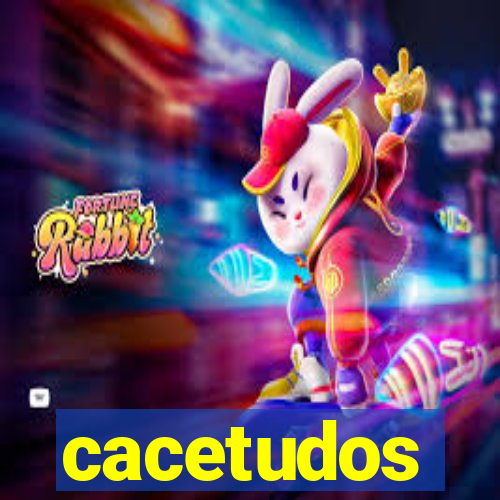 cacetudos