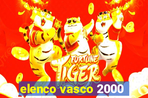 elenco vasco 2000