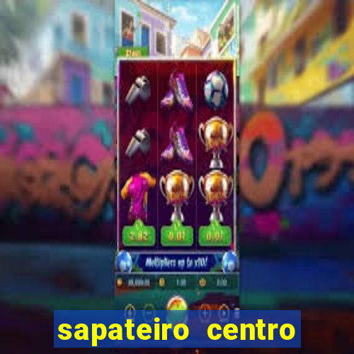 sapateiro centro porto alegre