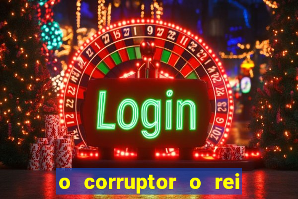 o corruptor o rei do submundo e a filha do pastor pdf grátis