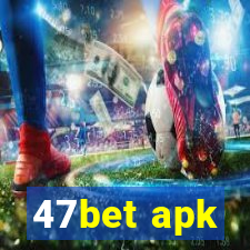 47bet apk