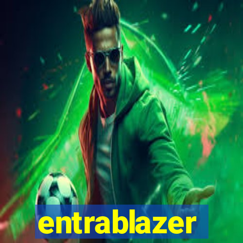 entrablazer