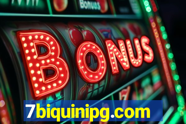 7biquinipg.com