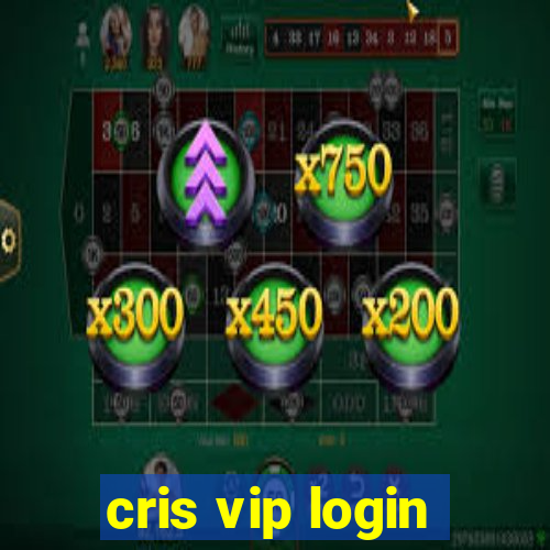 cris vip login