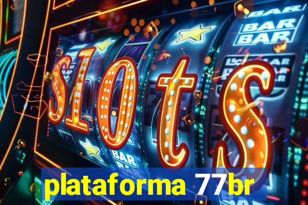 plataforma 77br