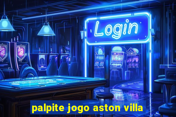 palpite jogo aston villa