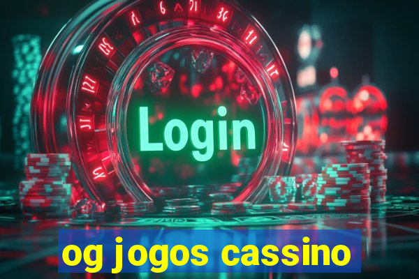 og jogos cassino