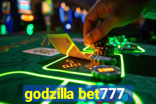 godzilla bet777