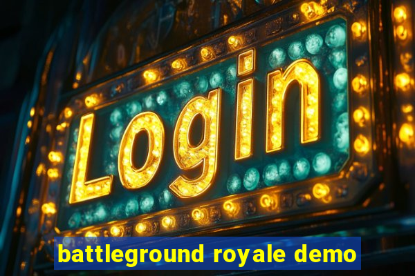 battleground royale demo