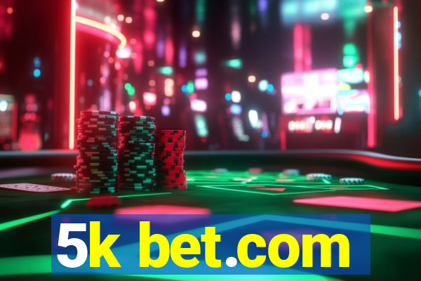 5k bet.com