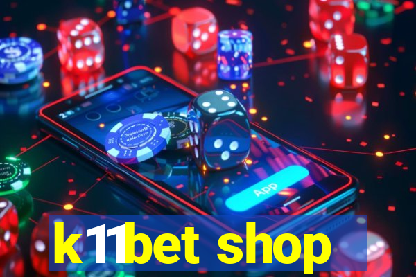 k11bet shop