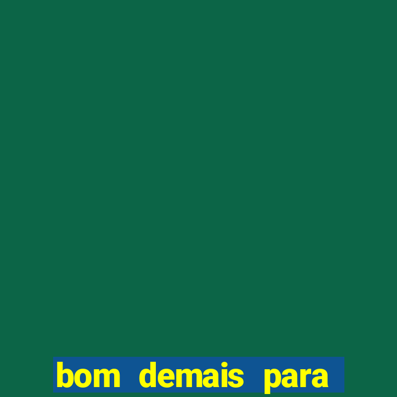 bom demais para ser ignorado pdf