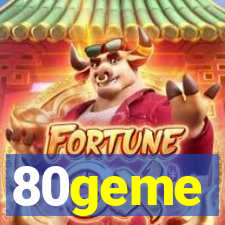 80geme