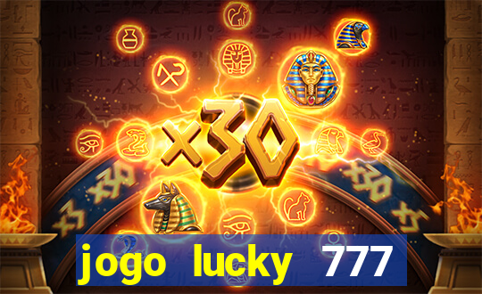 jogo lucky 777 paga mesmo