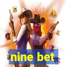 nine bet