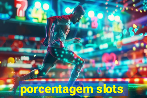 porcentagem slots