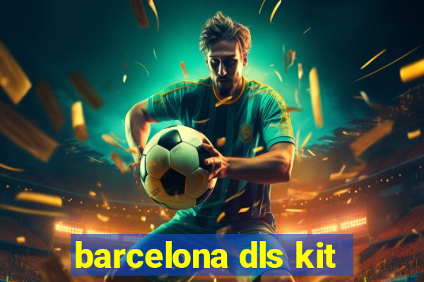 barcelona dls kit