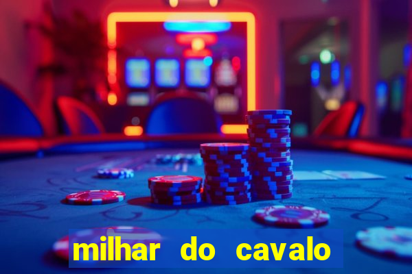 milhar do cavalo que mais sai