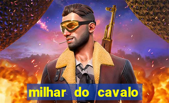 milhar do cavalo que mais sai