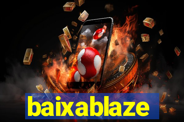 baixablaze