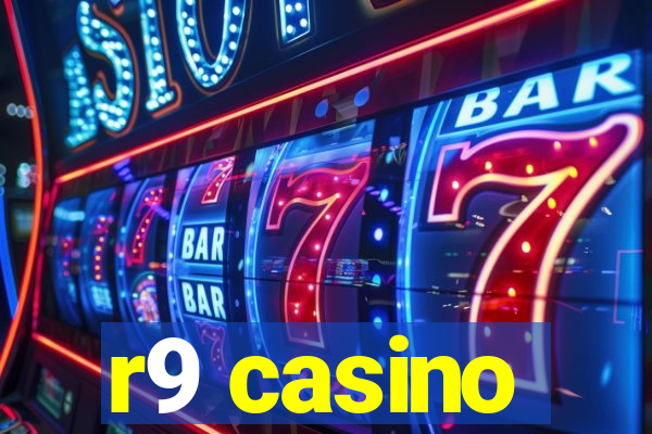 r9 casino