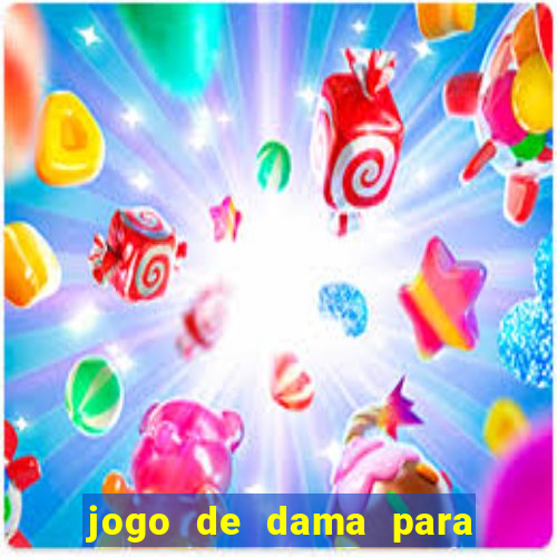 jogo de dama para ganhar dinheiro